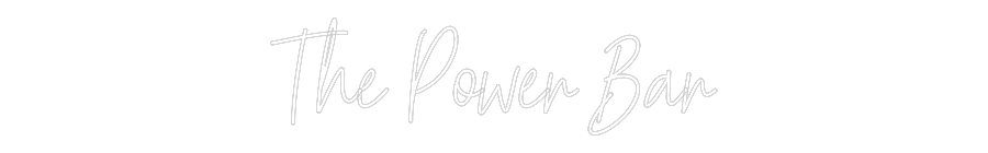 Custom Neon Text - The Power Bar