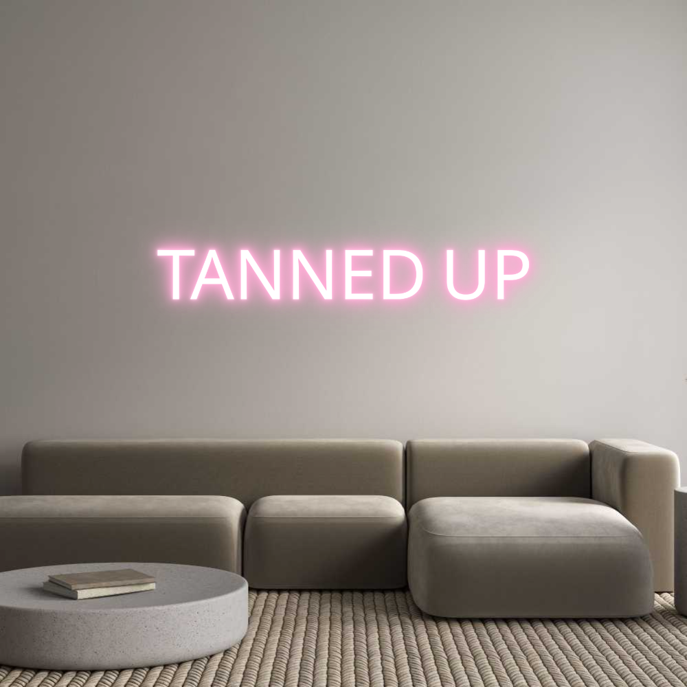 Custom Neon Text - TANNED UP