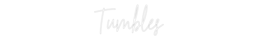 Custom Neon Text- Tumbles