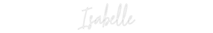 Custom Neon Text - Isabelle