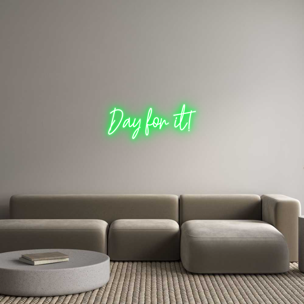 Custom Neon Text - Day for it!