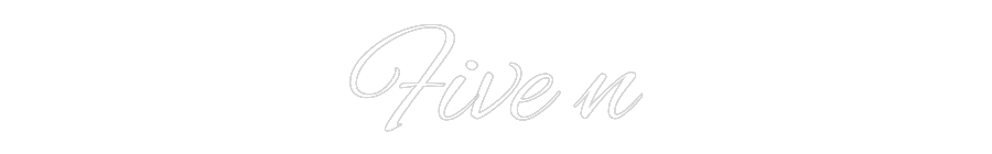 Custom Neon Text- Five n
