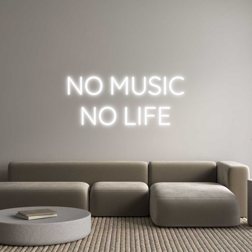 Custom Neon Text - NO MUSIC
NO ...
