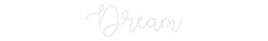 Custom Neon Text - Dream
