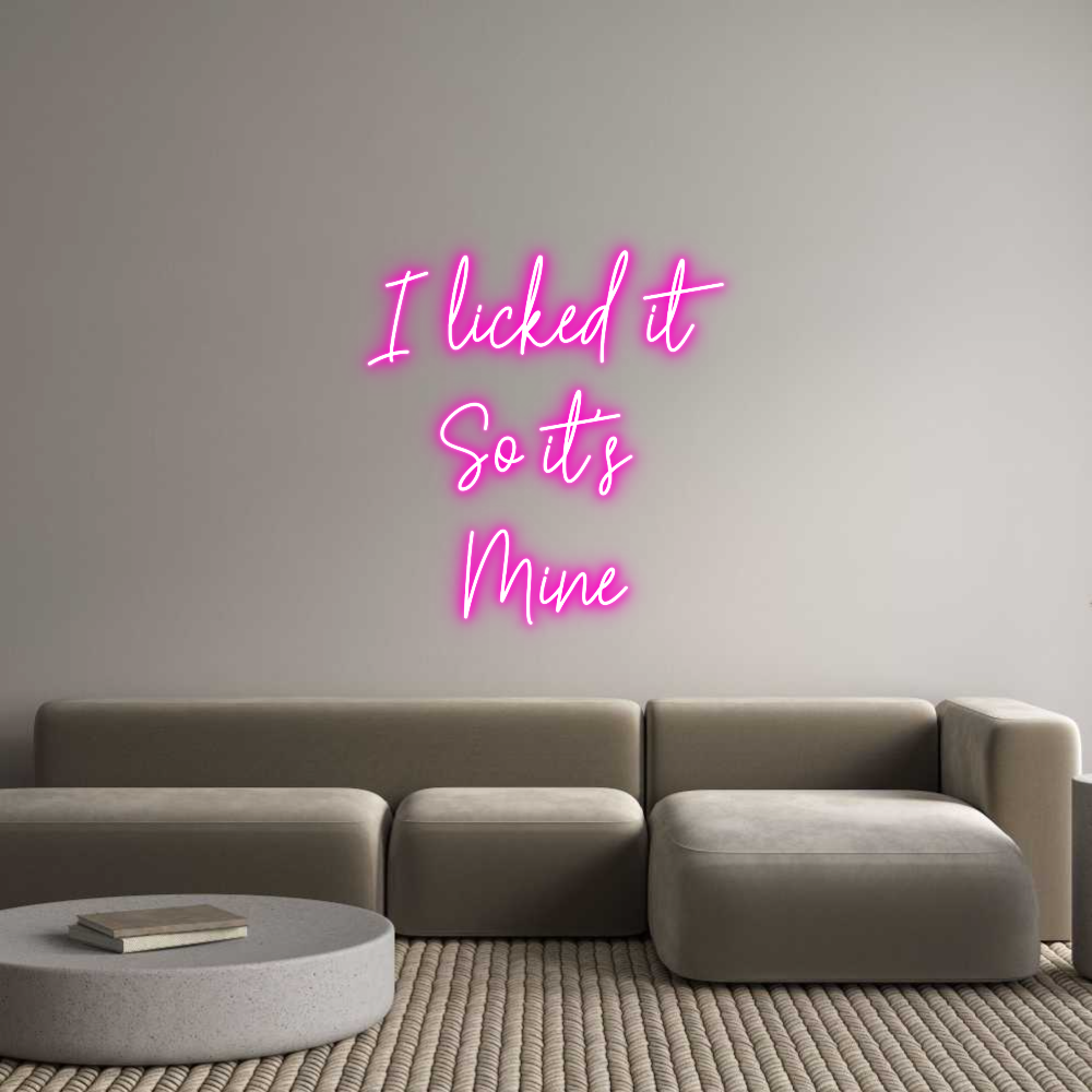 Custom Neon Text - I licked it
...