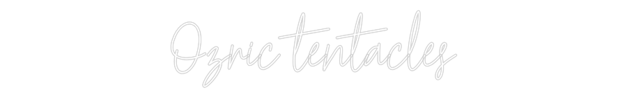 Custom Neon Text - Ozric tentacles