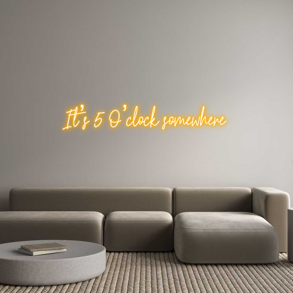 Custom Neon Text - It’s 5 O’cloc...