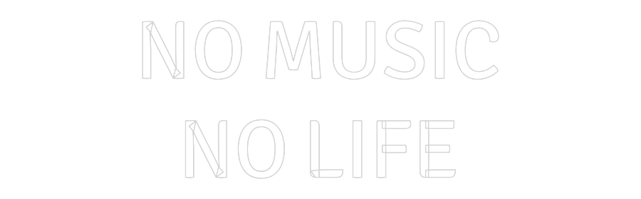 Custom Neon Text - NO MUSIC
NO ...