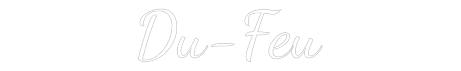 Custom Neon Text - Du-Feu