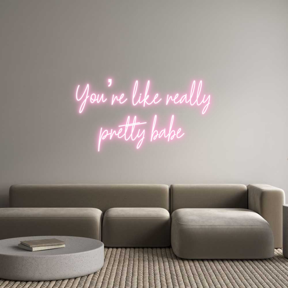 Custom Neon Text - You’re like r...