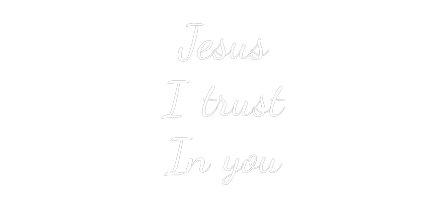 Custom Neon Text - Jesus
I trus...