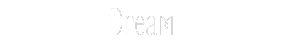 Custom Neon Text - Dream