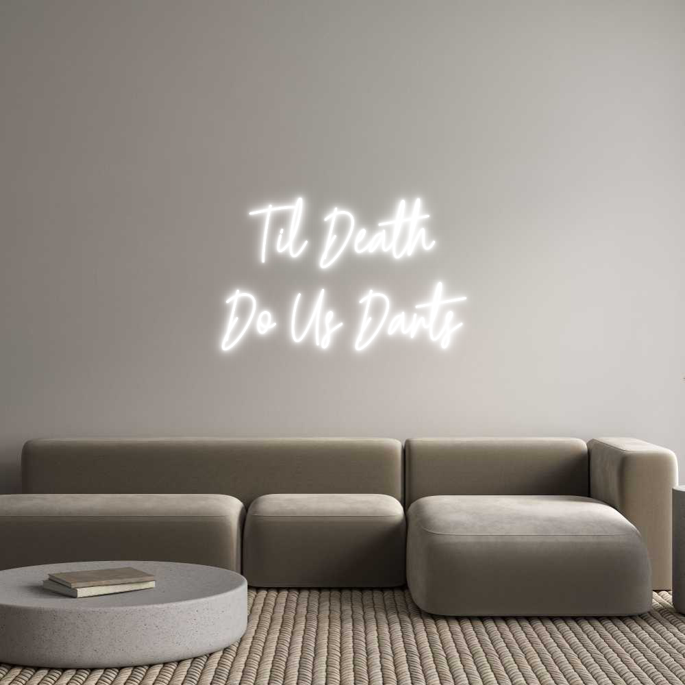 Custom Neon Text - Til Death
Do...