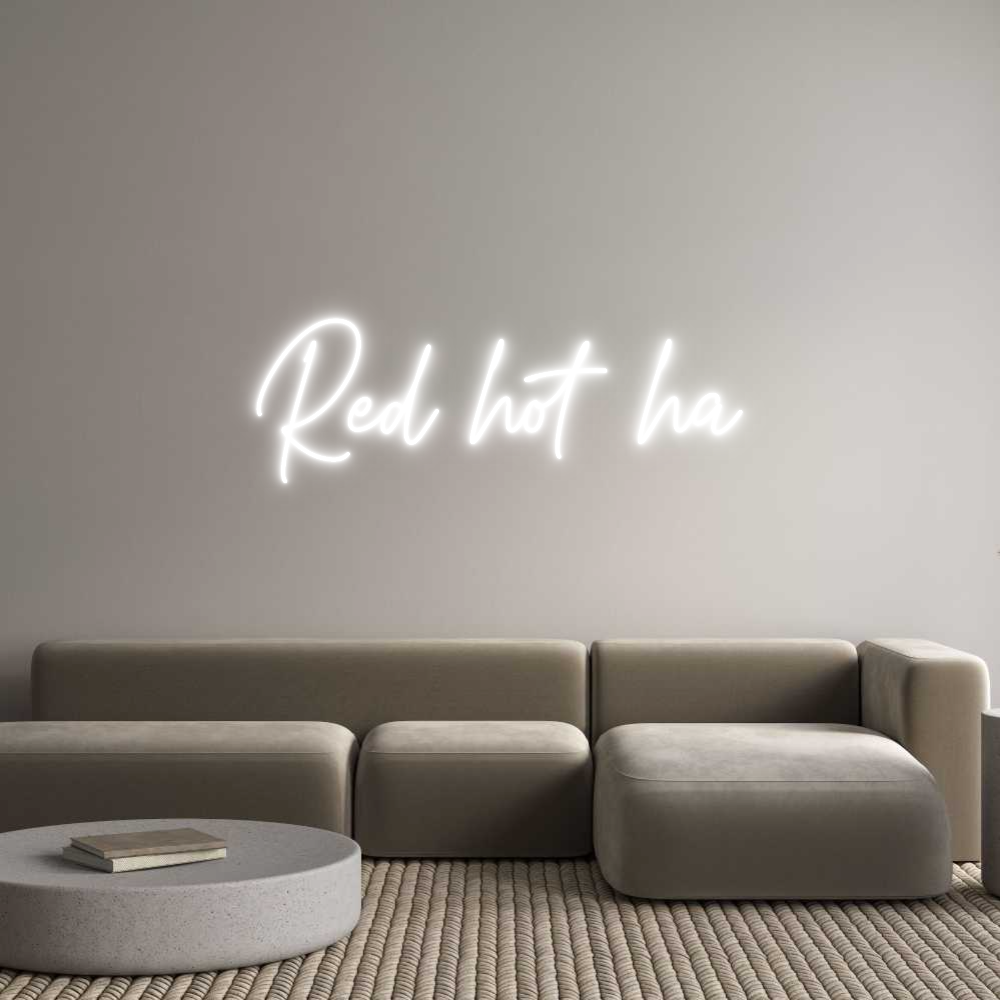 Custom Neon Text - Red hot ha