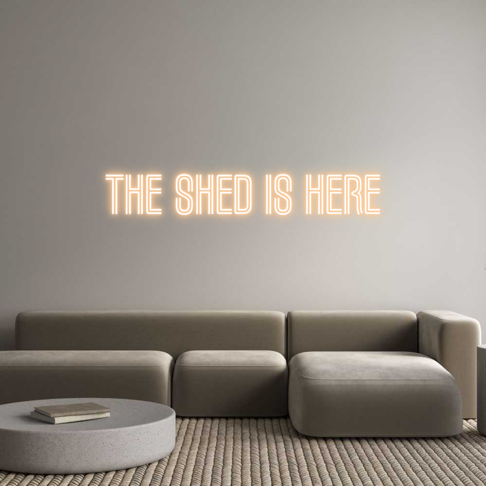 Custom Neon Text - THE SHED IS H...