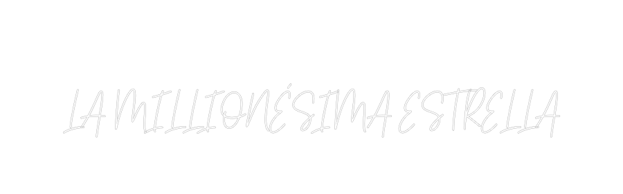 Custom Neon Text -
LA MILLIONÉ...