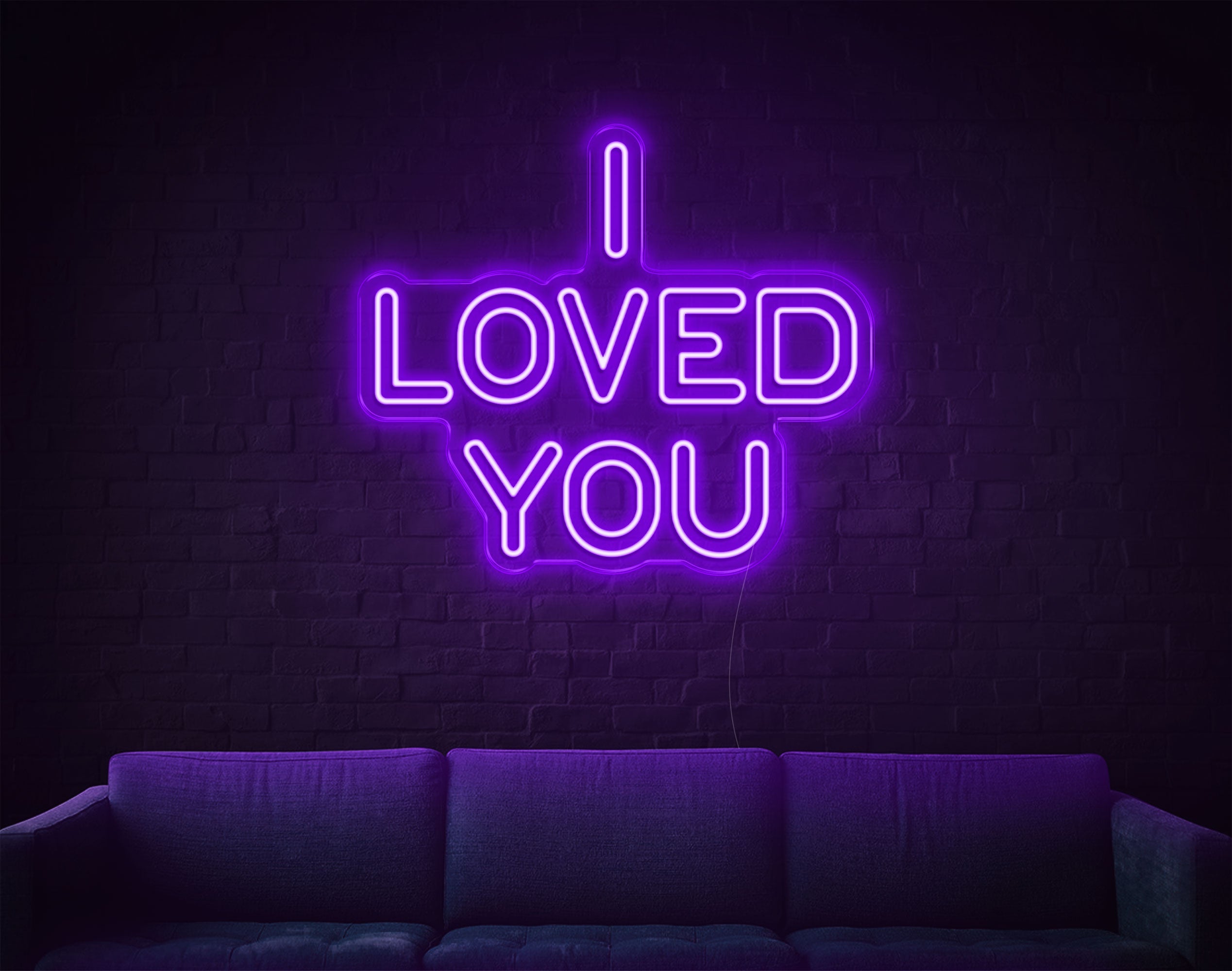 I Loved You LED Neon Sign