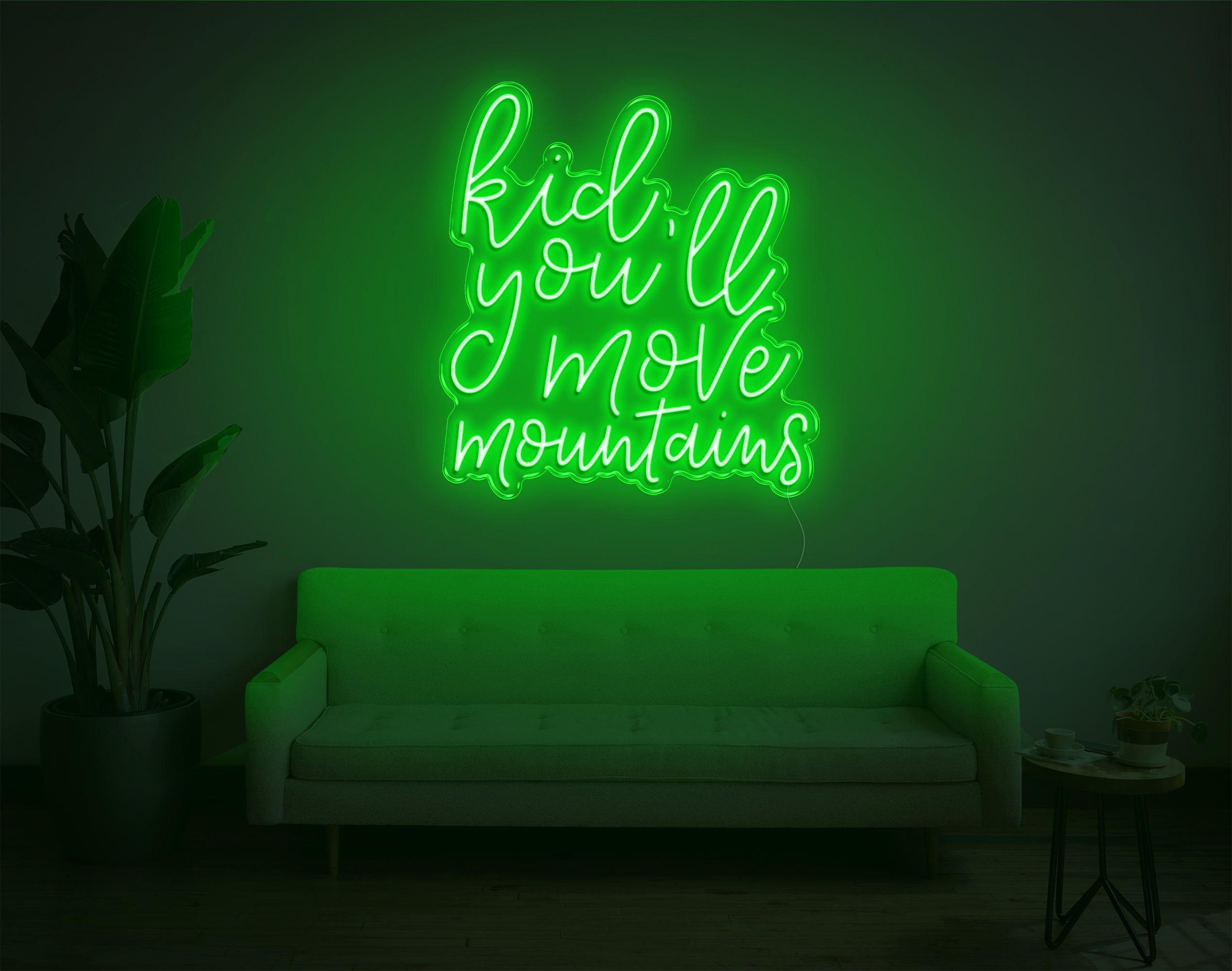 Kid You'Ll Move Mountains LED Neon Sign