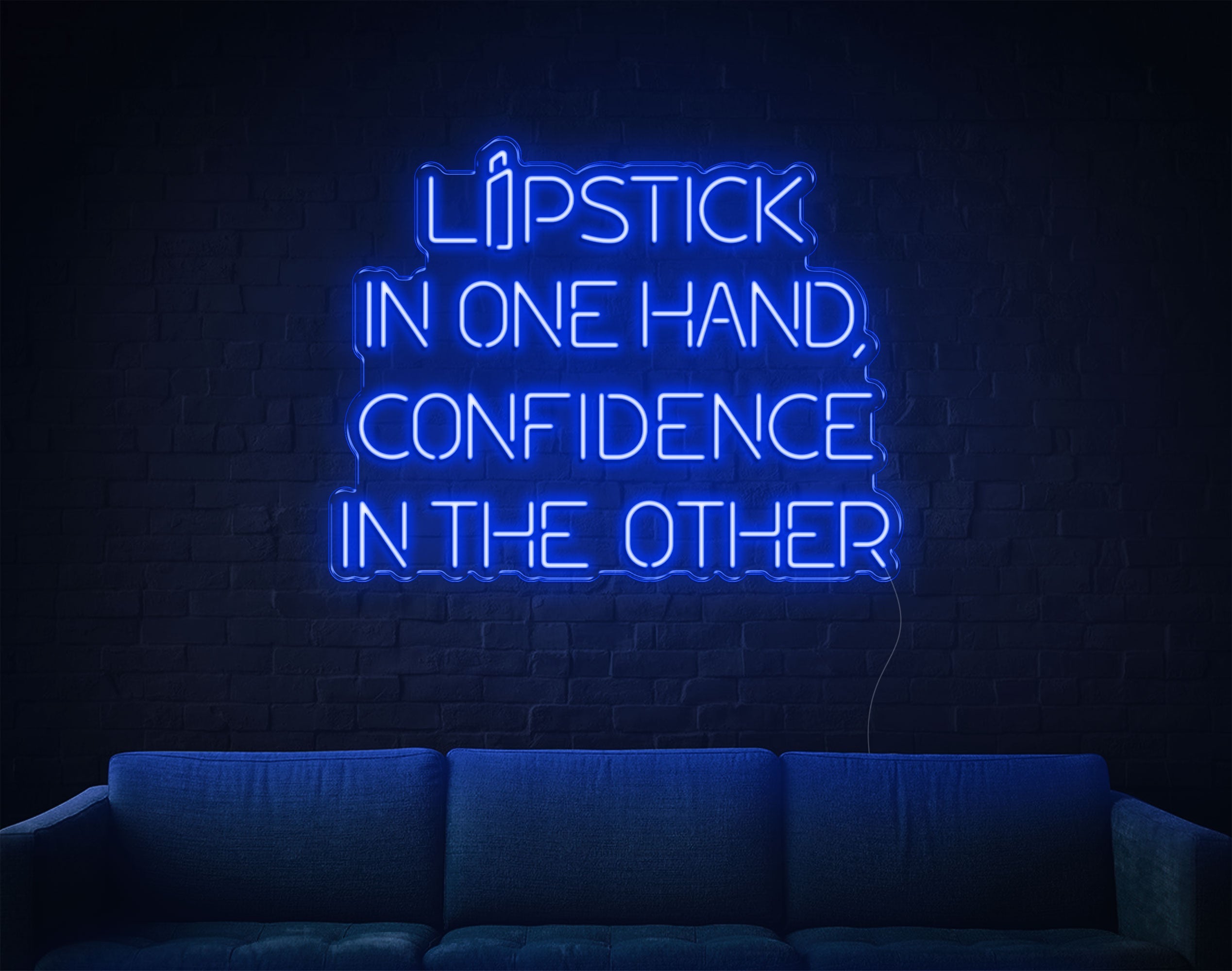 Lipstick In One Hand Confidence In The Other LED Neon Sign