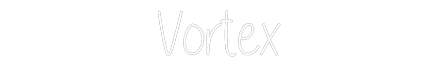 Custom Neon Text - Vortex