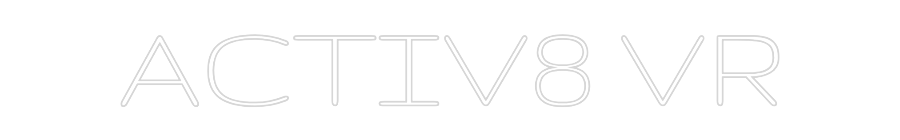 Custom Neon Text - ACTIV8 VR