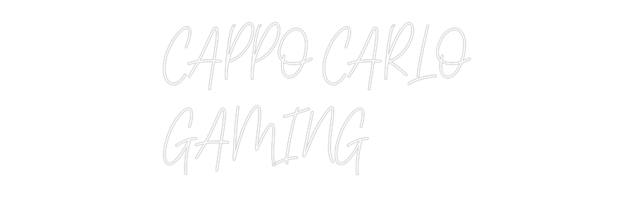 Custom Neon Text - CAPPO CARLO
...