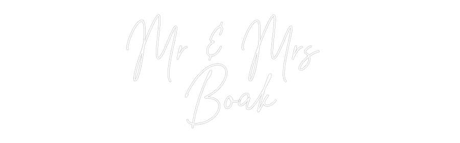 Custom Neon Text - Mr & Mrs
Boak