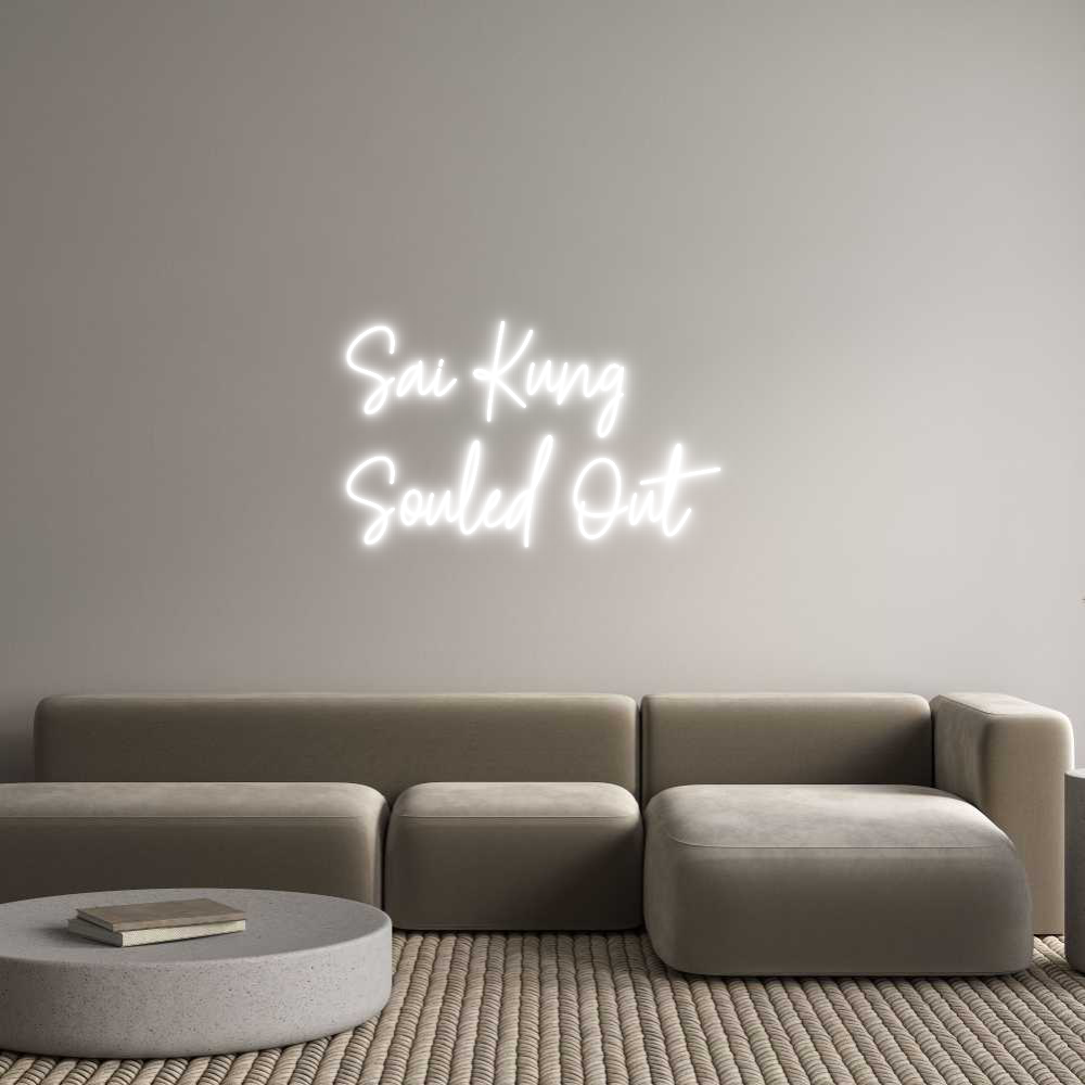 Custom Neon Text - Sai Kung
Sou...