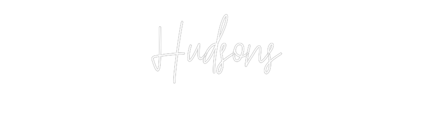 Custom Neon Text - Hudsons