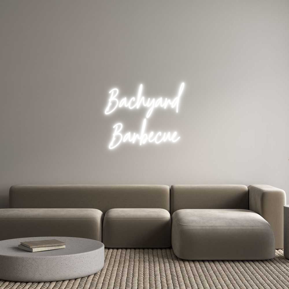 Custom Neon Text - Bachyard
Bar...