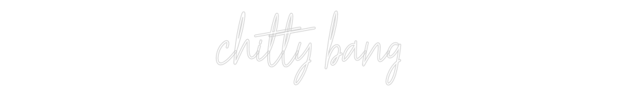 Custom Neon Text - chitty bang