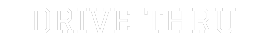 Custom Neon Text - DRIVE THRU