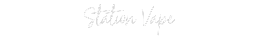 Custom Neon Text - Station Vape