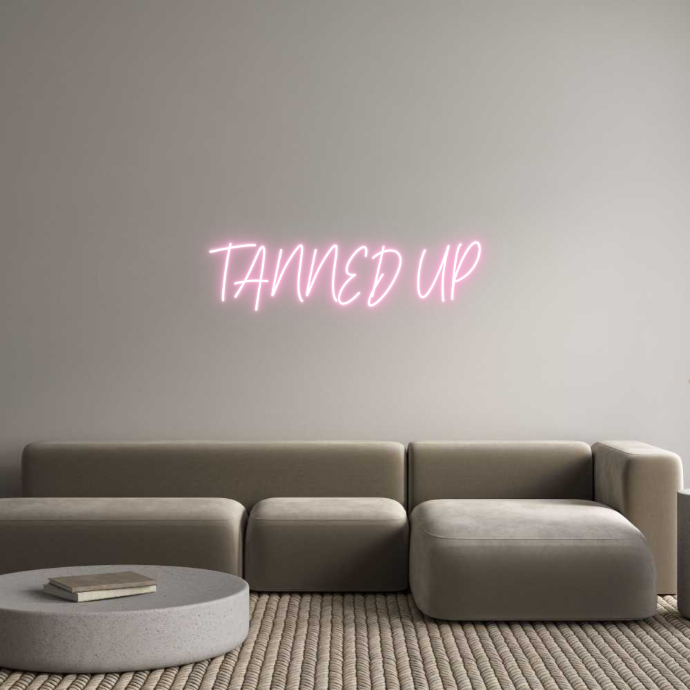 Custom Neon Text - TANNED UP