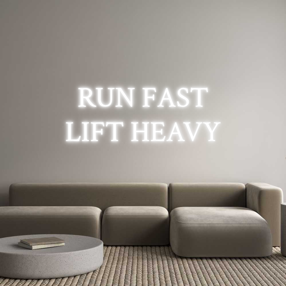 Custom Neon Text - RUN FAST
LIF...