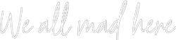 Custom Neon Text - We all mad he...