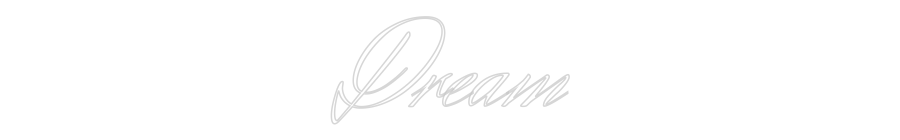 Custom Neon Text - Dream