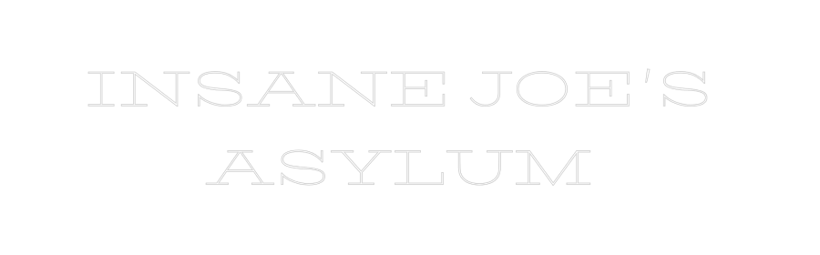 Custom Neon Text - INSANE JOE'S ...