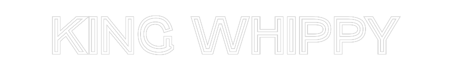 Custom Neon Text - KING WHIPPY