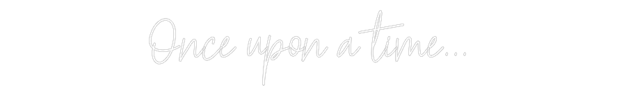 Custom Neon Text - Once upon a t...