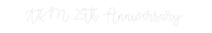 Custom Neon Text - T&M 25th Anni...