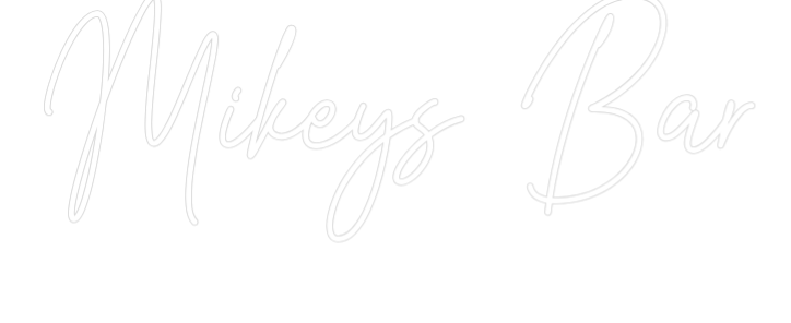Custom Neon Text - Mikeys Bar