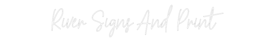 Custom Neon Text - River Signs A...
