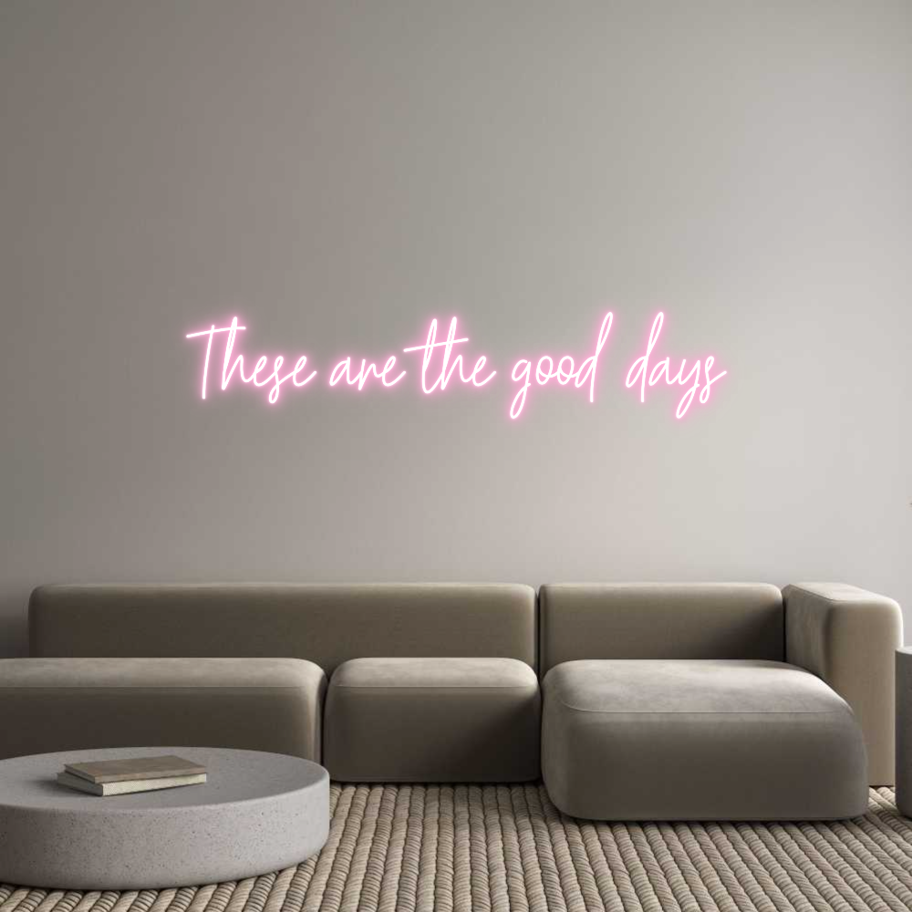 Custom Neon Text - These are the...