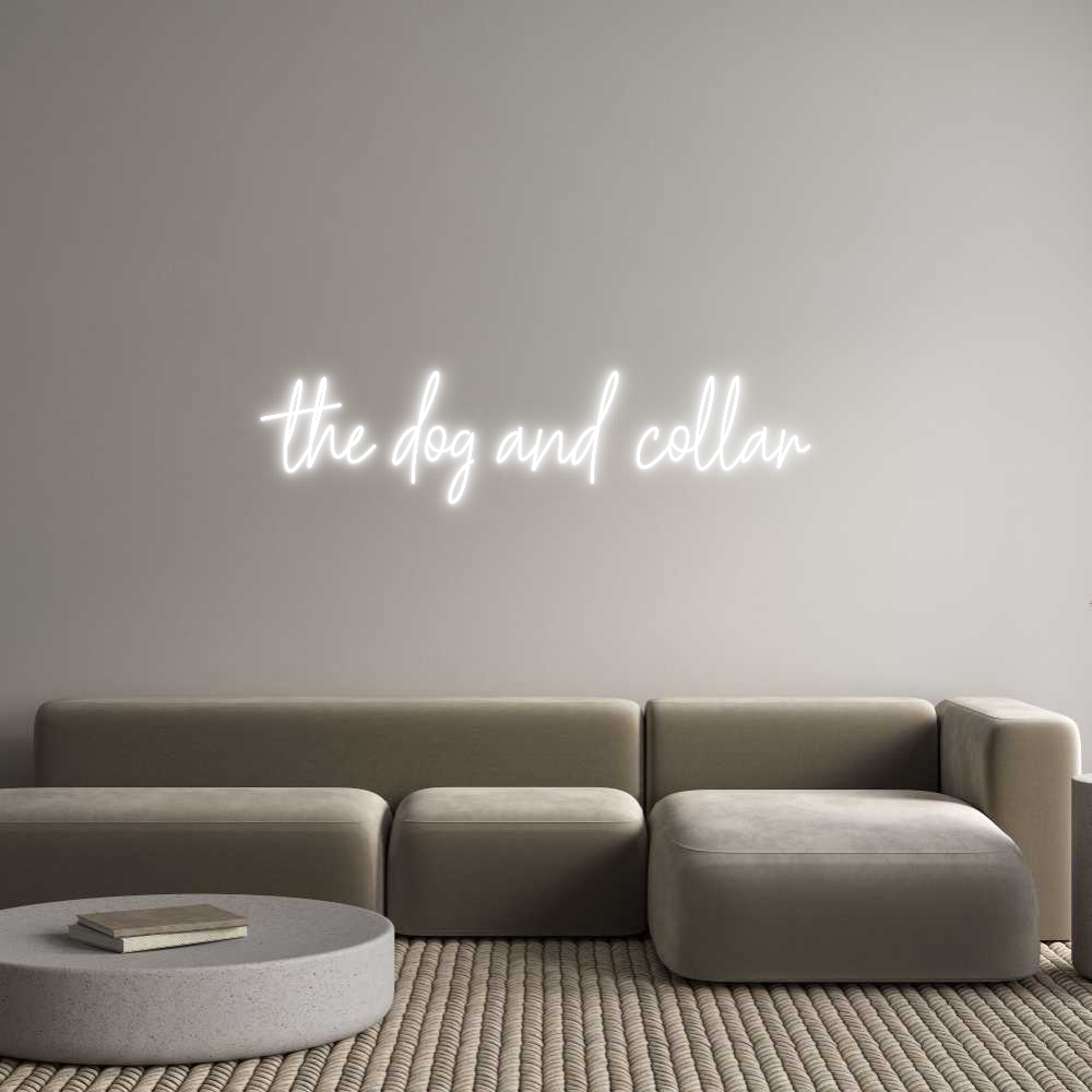 Custom Neon Text - the dog and c...