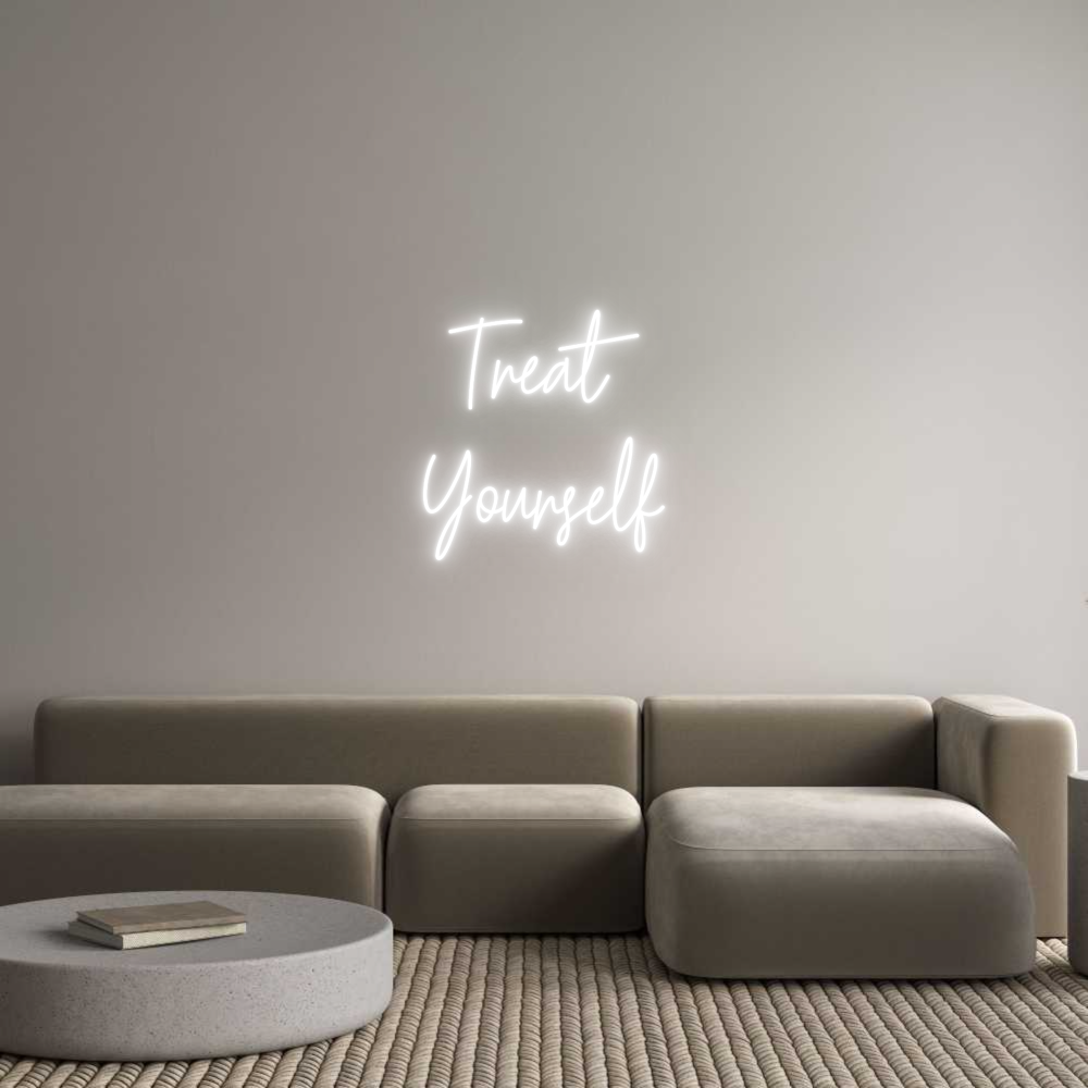 Custom Neon Text - Treat
Yourself