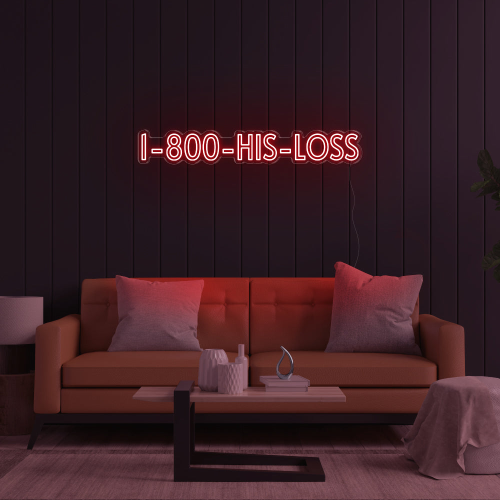 1800-His-Loss LED Neon Sign