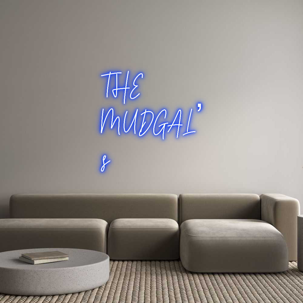 Custom Neon Text - THE
MUDGAL’
s