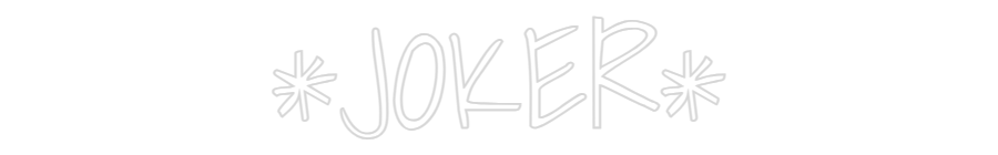 Custom Neon Text - *JOKER*