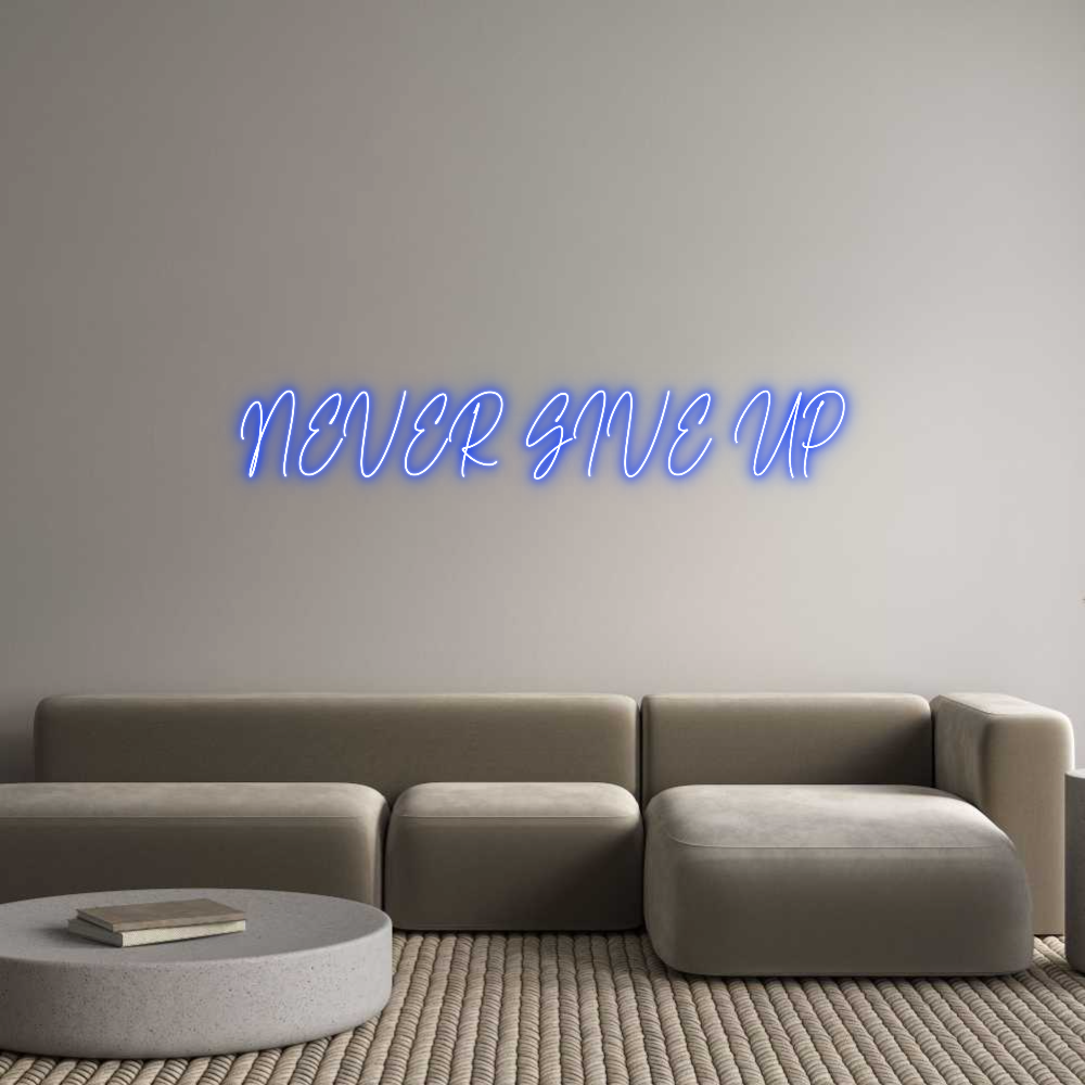 Custom Neon Text - NEVER GIVE UP